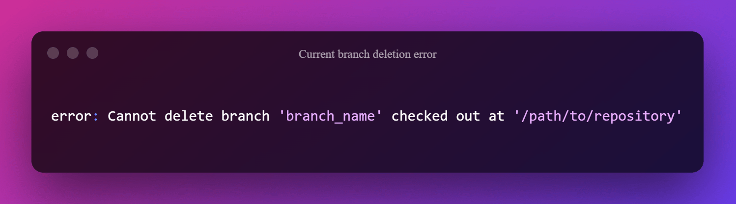 Current Branch Deletion Error
