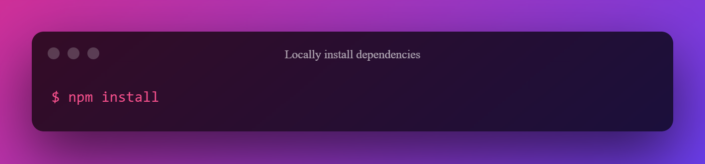 Locally Install Dependencies