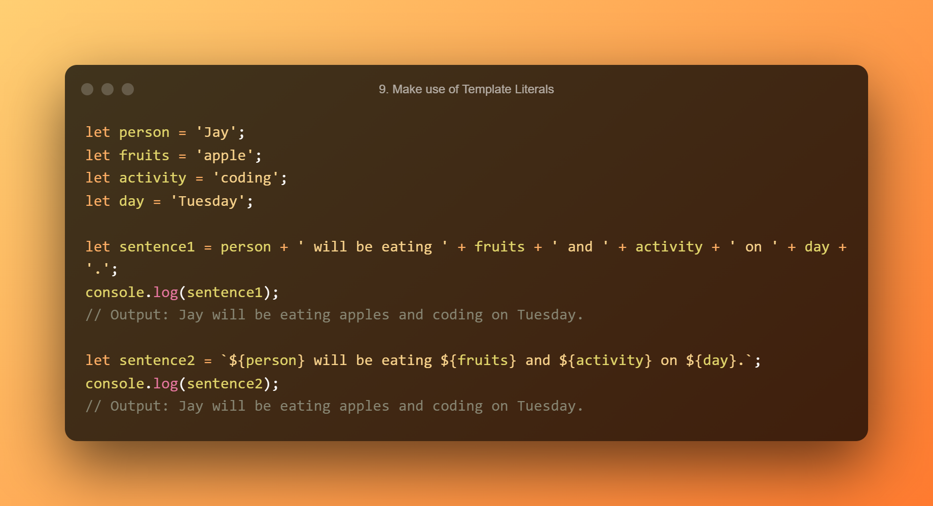 9. Make Use Of Template Literals