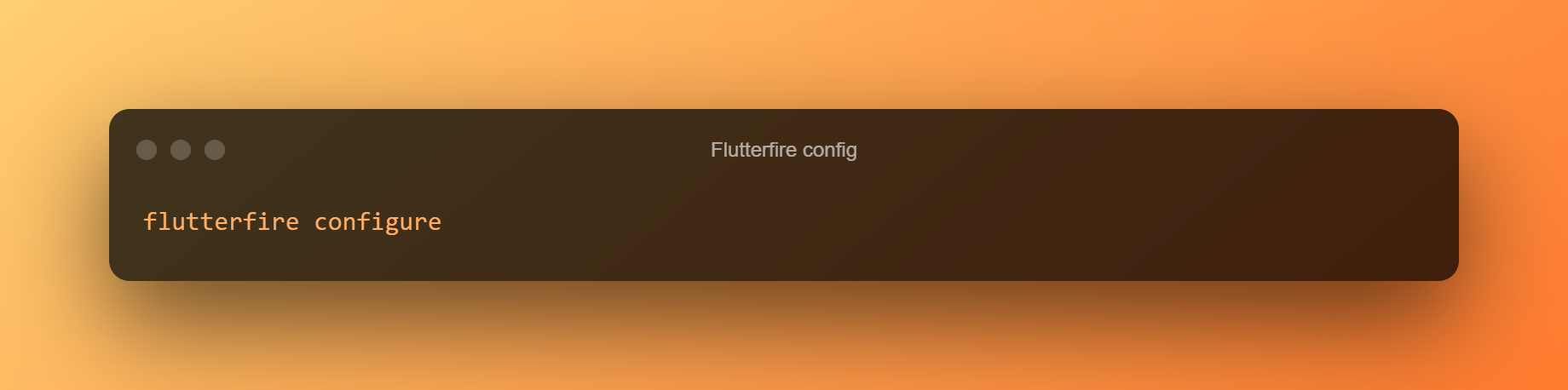Flutterfire Config