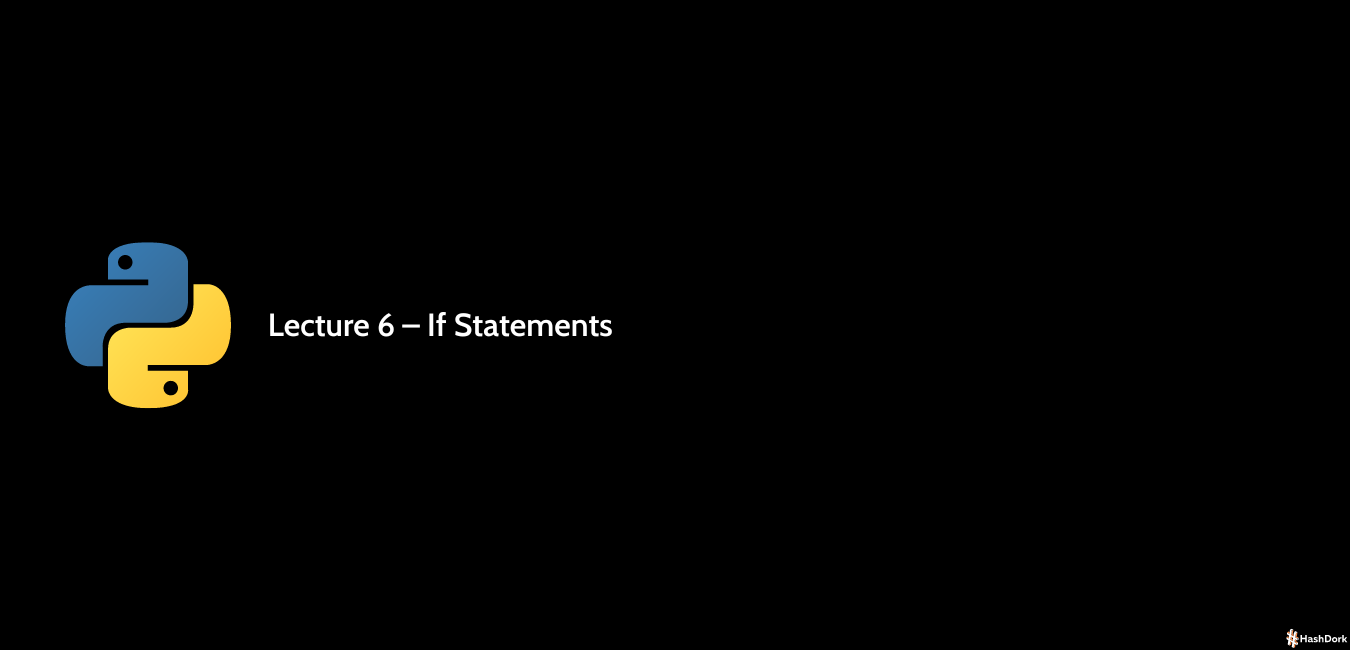 Lecture 6 – If Statements 
