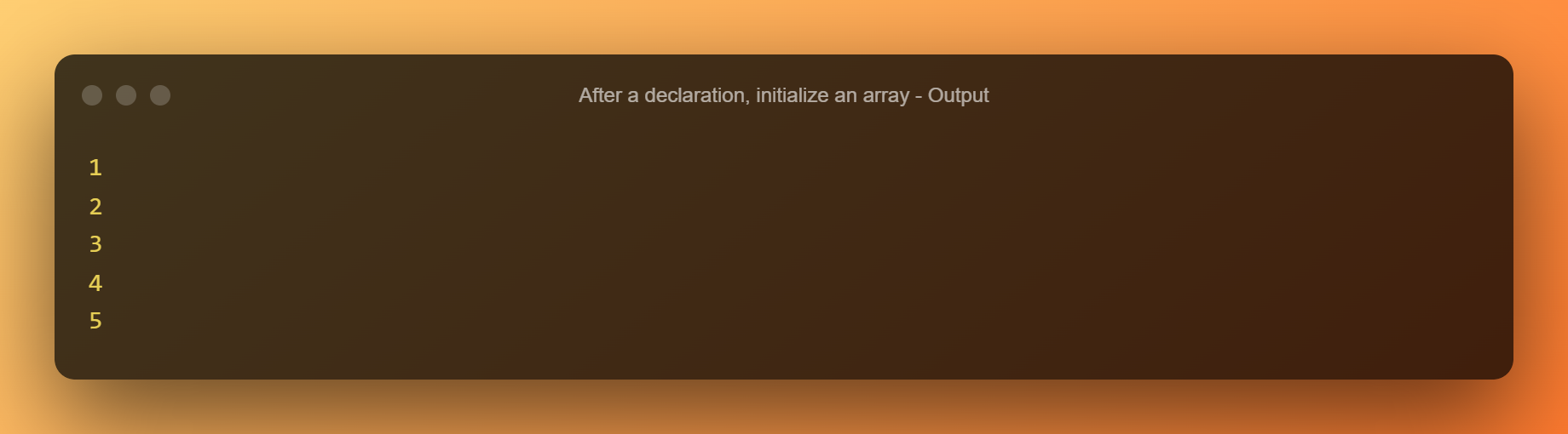 After A Declaration Initialize An Array Output