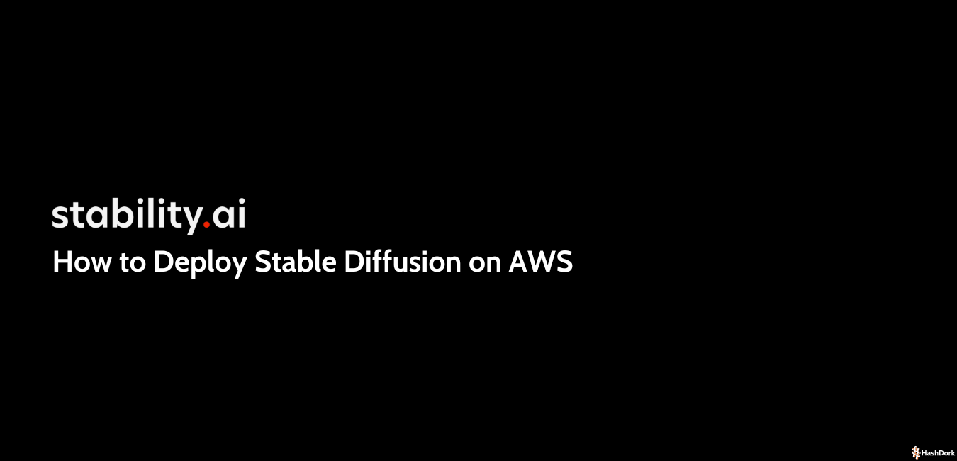 How To Deploy Stable Diffusion On AWS