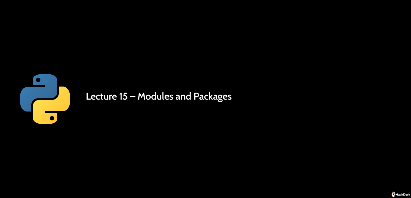 Lecture 15 – Modules and Packages –