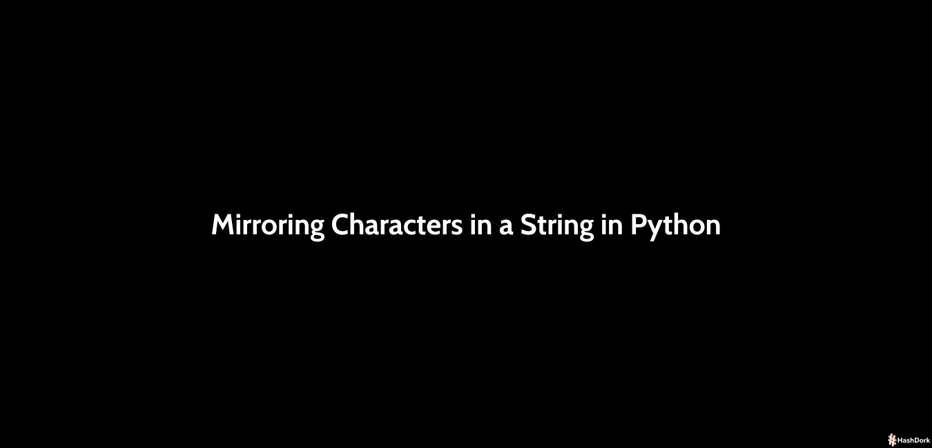 Mirroring Characters In A String In Python