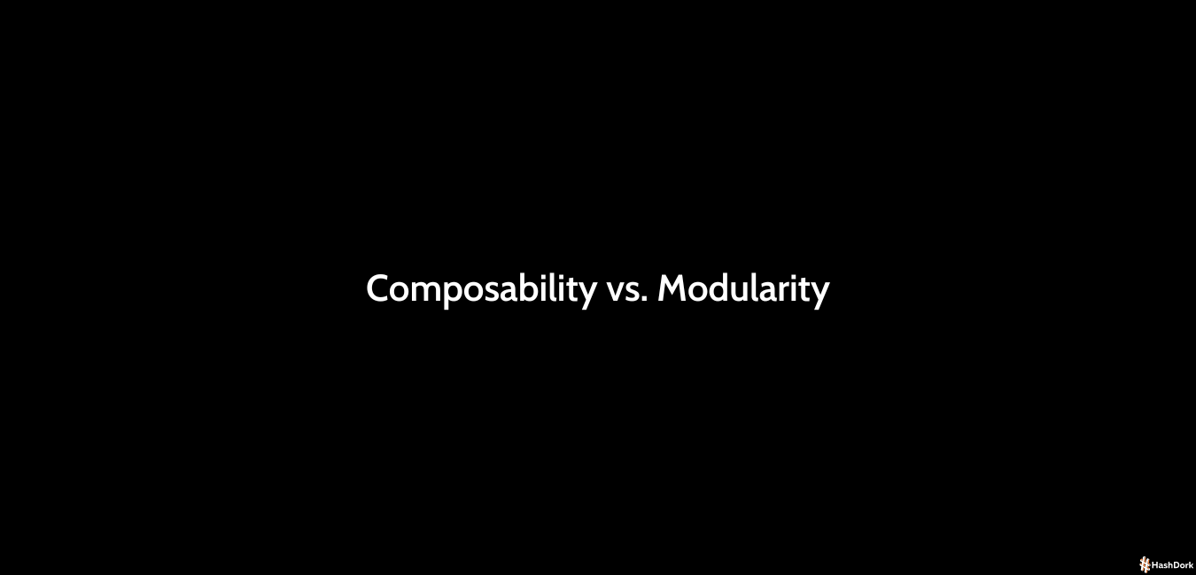 Composability Vs. Modularity