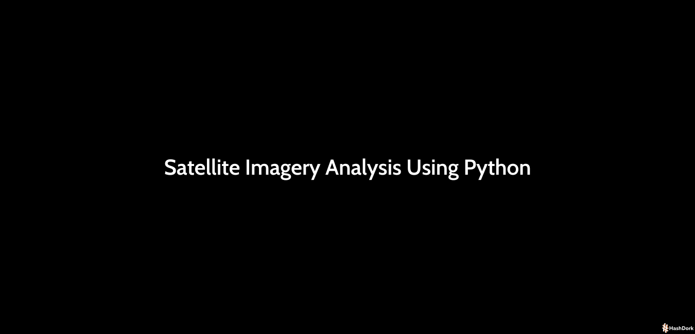 Satellite Imagery Analysis Using Python
